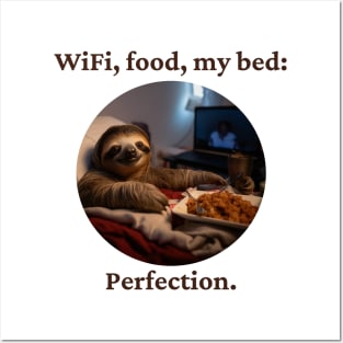 WiFi, food, my bed: Perfection. Posters and Art